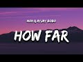 No11 & Ajay bobo - HOW FAR (Lyrics)