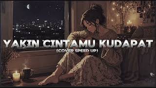 Download lagu YAKIN CINTAMU KUDAPAT - KANGEN BAND COVER by REGIFA PROJECT SPEED UP mp3 Download lagu YAKIN CINTAMU KUDAPAT - KANGEN BAND COVER by REGIFA PROJECT SPEED UP mp3
