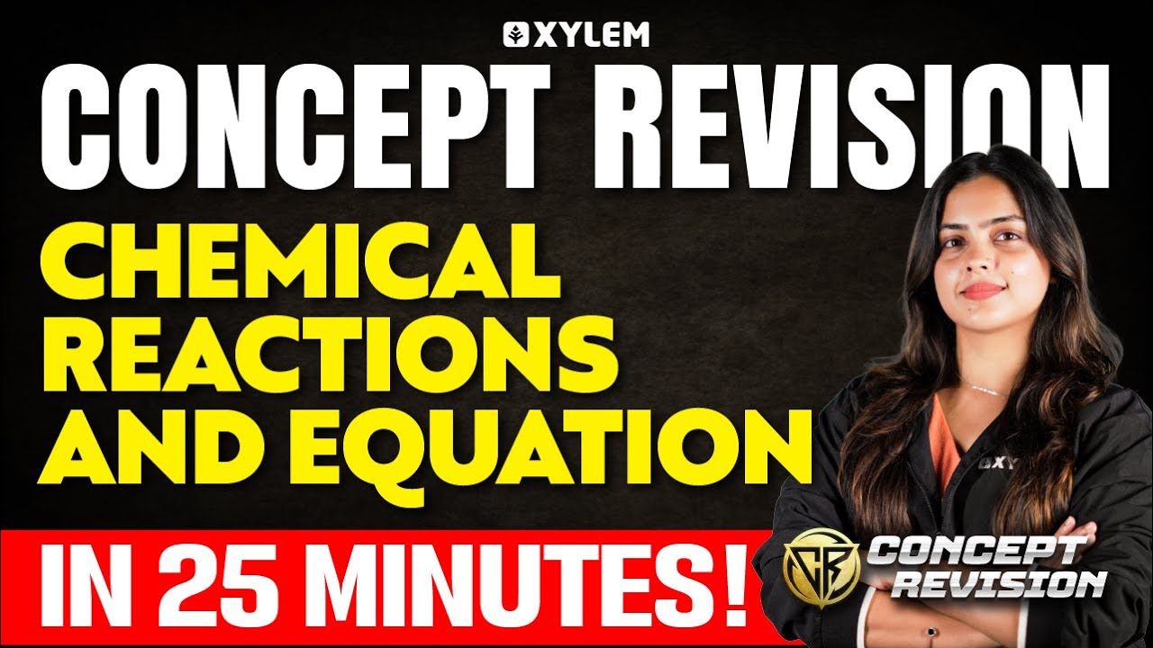 SSLC Chemistry - Chemical Reactions and Equation  | Concept Revision | Xylem Class 10 CBSE
