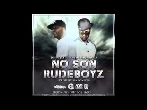 John Jay Ft Randy Nota Loca - No Son Rude Boys (Prod Sinfonico)