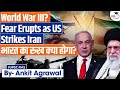 World War III Begins Fear Erupts As US Strikes Iran Israel On Alert Ankit Agrawal Study IQ