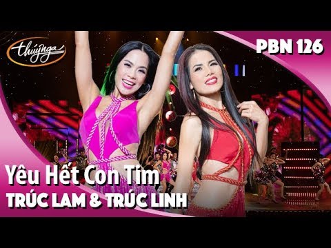 PBN 126 | Trúc Lam & Trúc Linh - Yêu Hết Con Tim