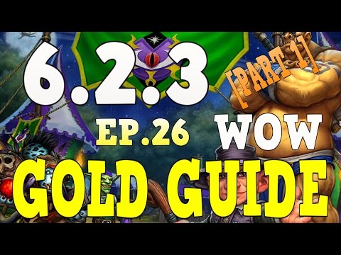 WoW Gold Farming 6.2.3 - Gold Guide Series Ep.26 - Part 1 - Preparing For Dark Moon!