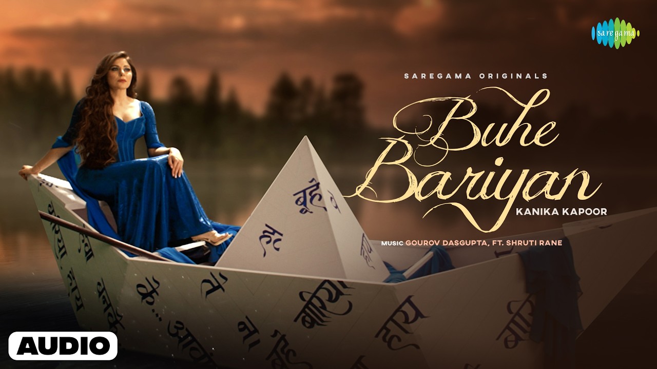 Buhe Bariyan Lyrics | Kanika Kapoor
