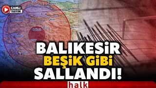 SONDAKİKA! Balıkesir'de 4,9 Büyüklüğünde Deprem! İstanbul ve İzmir'de 