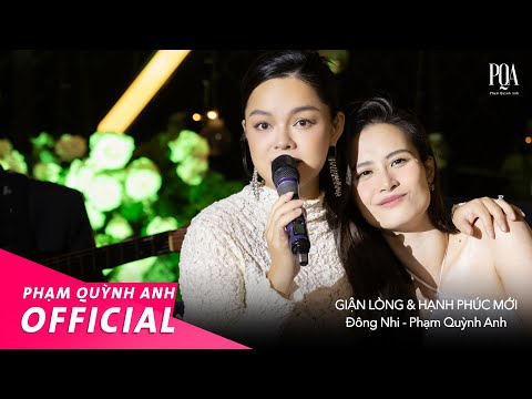 Giận Lòng - Hạnh Phúc Mới | Đông Nhi & Phạm Quỳnh Anh | Live Version