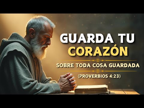 ¿Por Qué la Biblia Dice Que Guardes Tu Corazón? | Proverbios 4:23