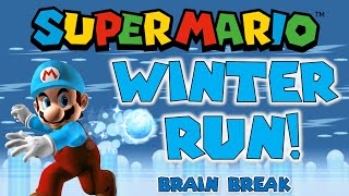 Super Mario Winter Run  Winter Brain Break  GoNood