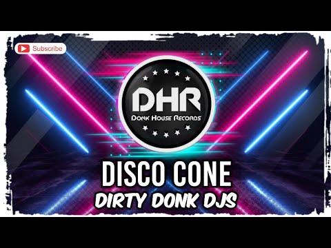 Dirty Donk DJs - Disco Cone - DHR