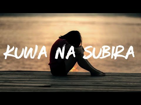 Rama Dee - Kuwa Na Subira (Lyrics) Muajanja Saplayaz