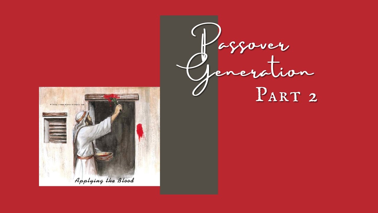 Passover Generation Part 2 | Dr. Dan Lane | 11/20/22