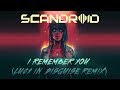 Scandroid - I Remember You (Lucy In Disguise Remix)