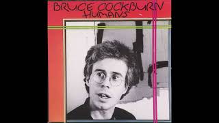 Bruce Cockburn – How I Spent My Fall Vacation