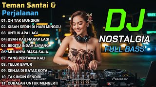 Download lagu DJ REMIX Lagu Nostalgia Indonesia Terpopuler Sepanjang Masa | Enak Buat Teman Santai & Perjalanan mp3