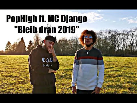 PopHigh ft. MC Django - Bleib dran 2019 (Official Video) (Prod. by VibeTribeBeatz)