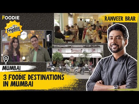 3 Food Destinations In Mumbai | TGIF | Chef Ranveer Brar | The Foodie