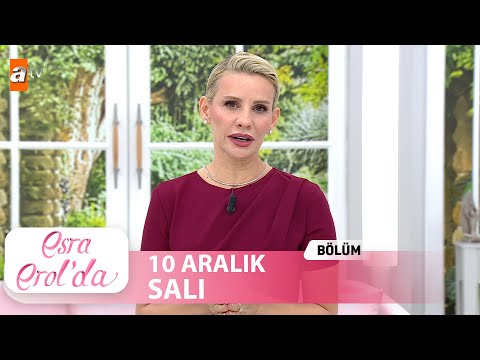 Esra Erol'da 10 Aralık 2024 | Tek Parça