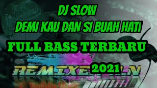 Download lagu DJ TEMBANG KENANGAN DEMI KAU DAN SI BUAH HATI SLOW BASS TERBARU 2021 mp3