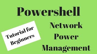 How to disable power management for a network adapter windows 10 - Powershell Script