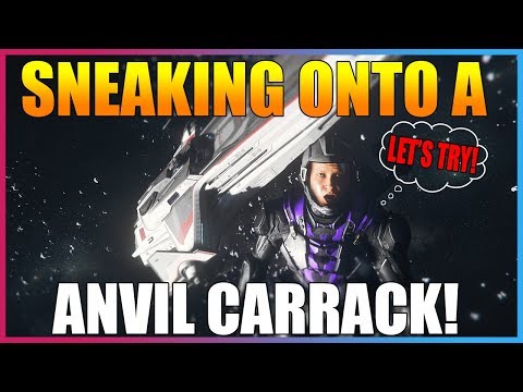IS IT EASY TO SNEAK ONTO A CARRACK? LET'S TRY! [STAR CITIZEN]
