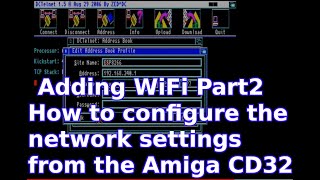 Amiga CD32 WiFi Part II - Configuring the WiFi setting of the WiFi Module from the Amiga