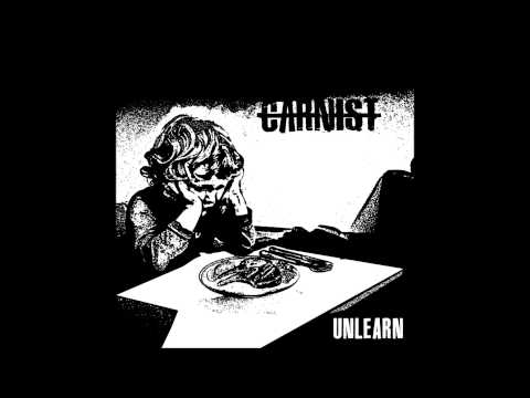 Carnist - Unlearn (Full Album) [2013]