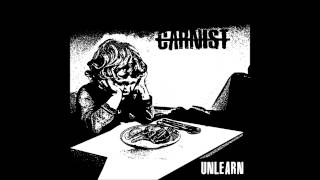 Carnist - Unlearn (Full Album) [2013]
