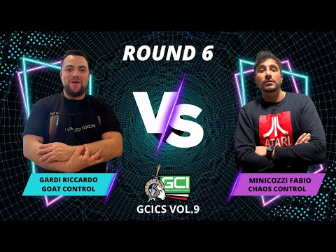 Goat Championship Series Vol. 9 - Round 6 Goat Control (Gardi R.) Vs Chaos Control (Minicozzi F.)