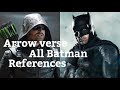 Arrowverse All Batman References