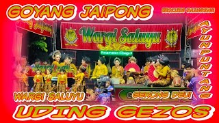 Download lagu AYUN PUNTANG NAEK GERONG || GOYANG JAIPONG WARGI SALUYU || UDING GEZOS|| BBKN CURUG TANJUNG WANGI mp3