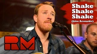 Bronze Radio Return: Shake, Shake, Shake (Official Live Acoustic)