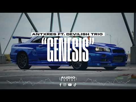 ANTXRES ft. DEVILISH TRIO "Genesis" 🌍 | Audio Burial