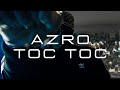 AZRO TOC TOC Prod By Dieser Carter
