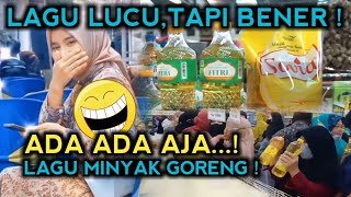 Download lagu MINYAK GORENG (Lagu Lucu) Bikin Ngakak Seindonesia mp3