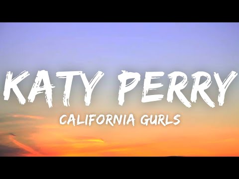 California Gurls - Katy Perry (Feat. Snoop Dogg) (Lyrics) | You could travel the world 🎵