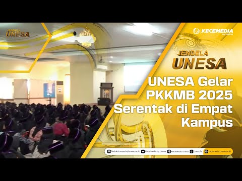 UNESA WINDOW: UNESA Holds PKKMB 2025 Simultaneously on Four Campuses