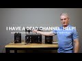 Dead Channel In Your System