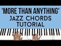 More than Anything | Jazz Chords | Piano Tutorial