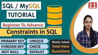 11 - Constraints in SQL | Example | Primary Key | Foreign Key | NOT NULL | Unique | Check | Default