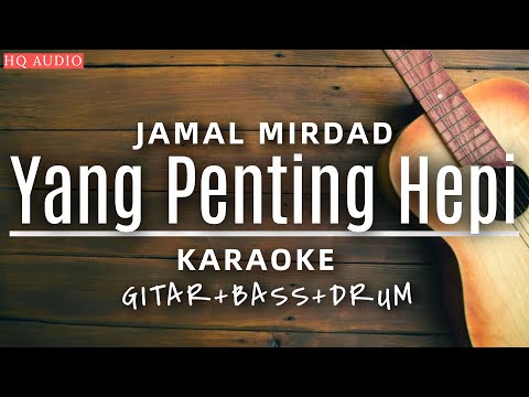 ♫ Jamal Mirdad - Yang Penting Hepi (Karaoke Akustik)