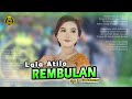 REMBULAN LALA ATILA