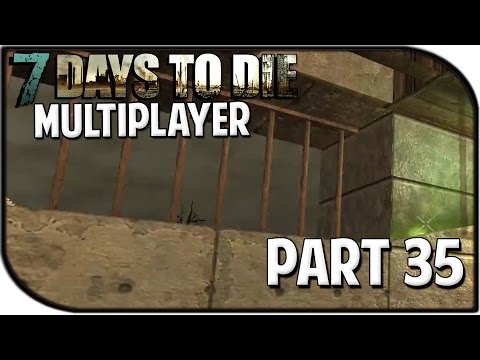 7 Days to Die Alpha 10.4 Gameplay Part 35 - "The Prison Cell" (Multiplayer)
