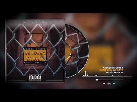 Wabesh ft Ferooz - Bendera Ya Bati (Official Audio)