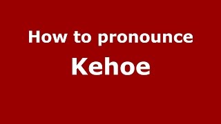 How to pronounce Kehoe