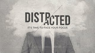 Distracted 01.27.19