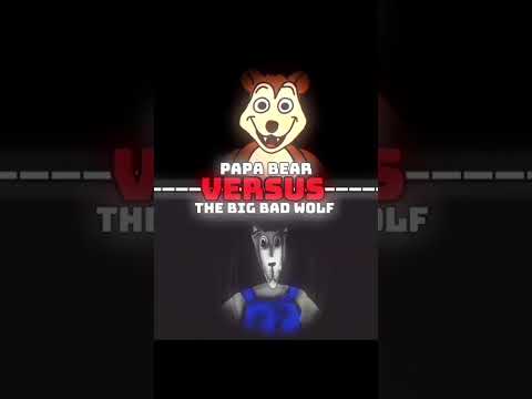 PAPA BEAR vs THE WOLF#analoghorror#bigbadwolf#thewolf#littleredridinghood#bear#foxymations#vs