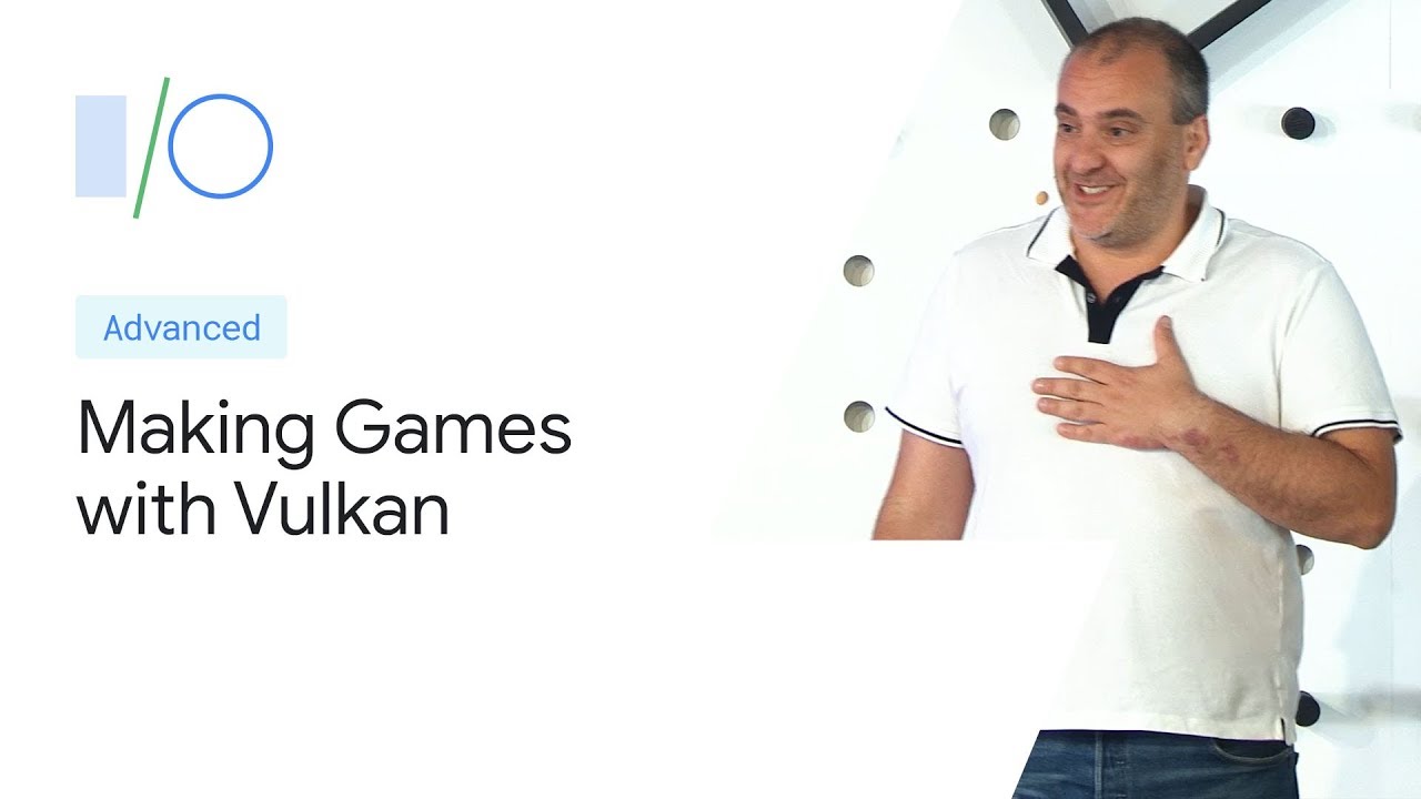 Making high fidelity Android games possible with Vulkan (Google I/O'19)