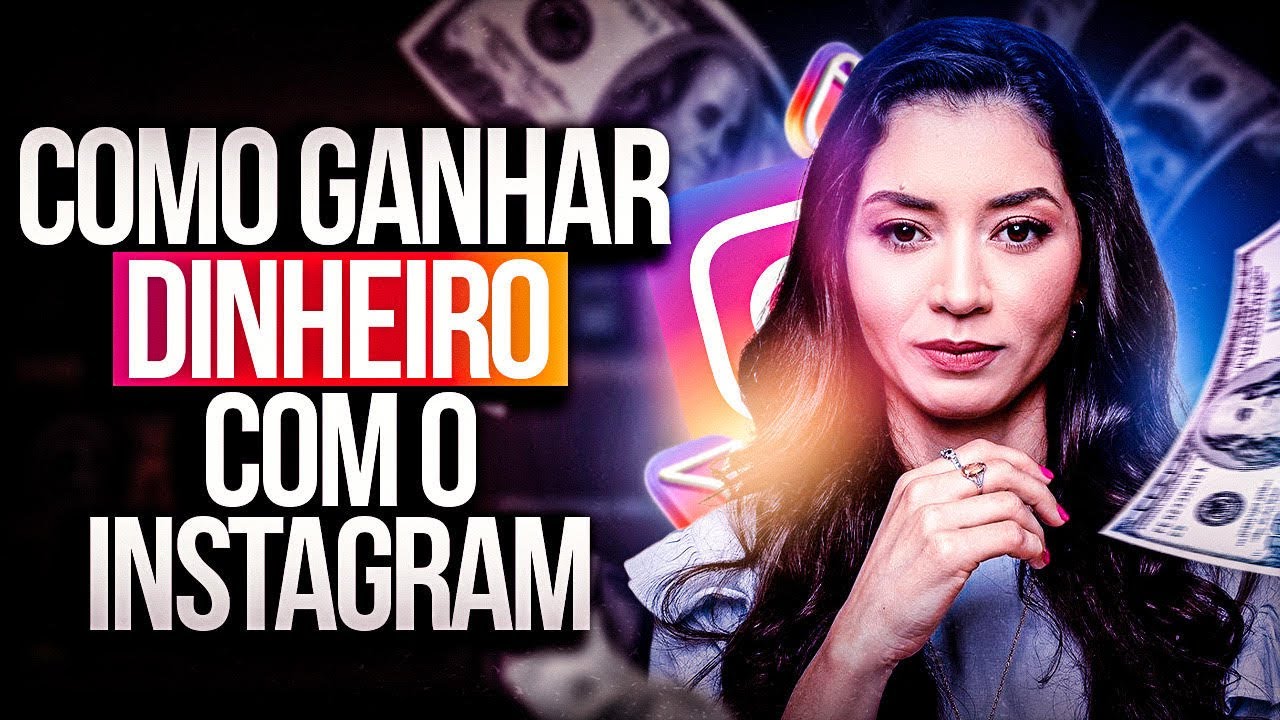 Como Ganhar Dinheiro com o Instagram em 2024