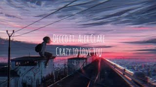 Decco, Alex Clare - Crazy to Love You (Tradução)