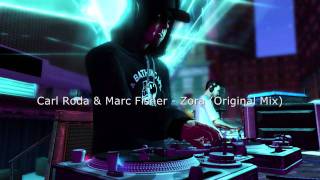 Carl Roda & Marc Fisher - Zora (Original Mix) (HD)